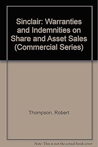 Sinclair on Warranties and Indemnnities on Share and Asset Sales (With CD-ROM)