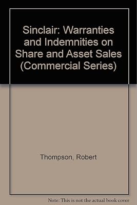 Sinclair on Warranties and Indemnnities on Share and Asset Sales (With CD-ROM)