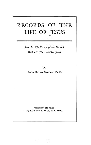 Records of the Life of Jesus by Henry Burton Sharman