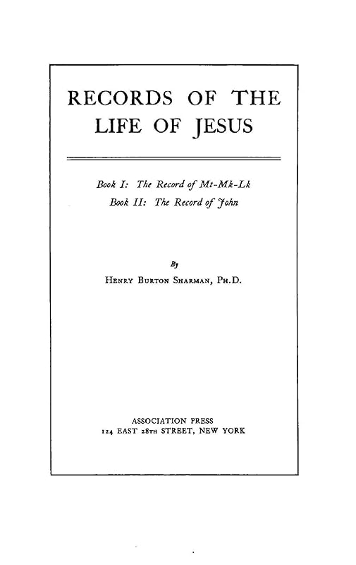 Records of the Life of Jesus by Henry Burton Sharman