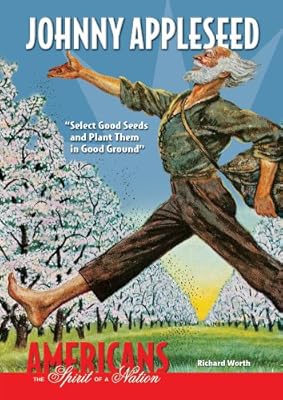 Johnny Appleseed: Select Good Seeds and Plant Them in Good Ground