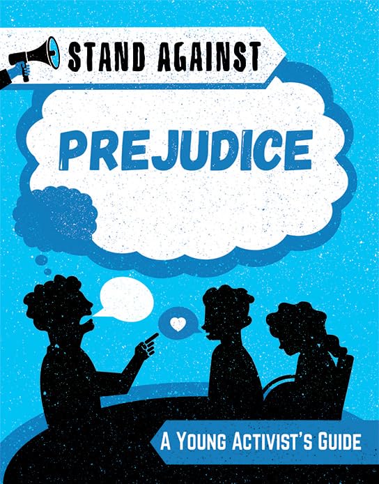 Prejudice: A Young Activist's Guide (Stand Against) by Izzi Howell