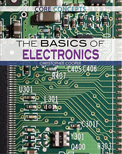 The Basics of Electronics by Christopher Cooper