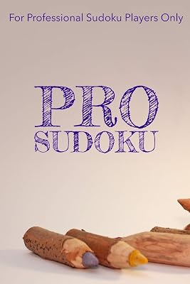 PRO SUDOKU: 300 Ridiculously HARD SUDOKU PUZZLES