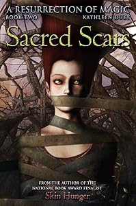 Sacred Scars (A Resurrection of Magic, Book 2)