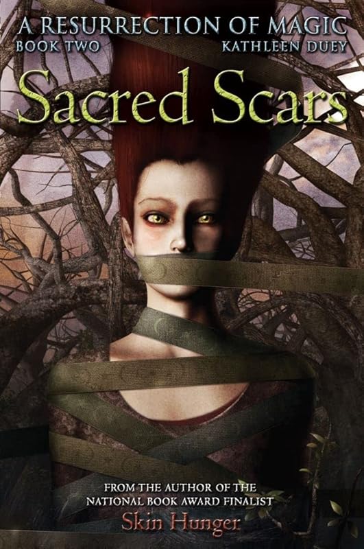 Sacred Scars (A Resurrection of Magic, Book 2) by Kathleen Duey