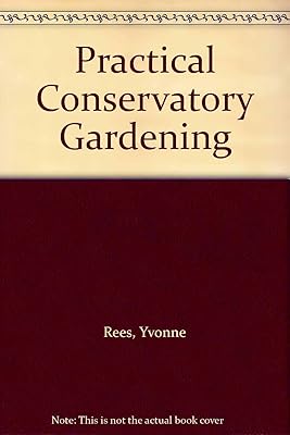 Practical Conservatory Gardening