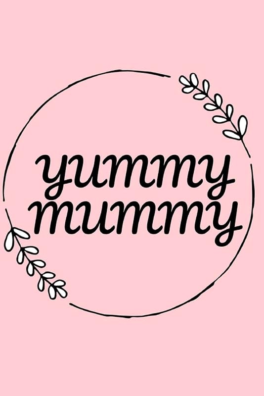 Yummy Mummy by Kelly Buck