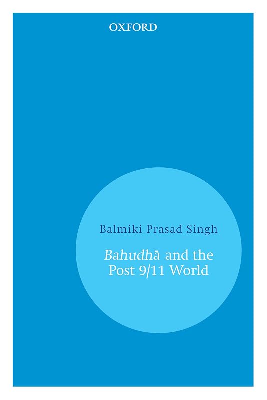 Bahudhā and the Post 9/11 World by Balmiki Prasad Singh