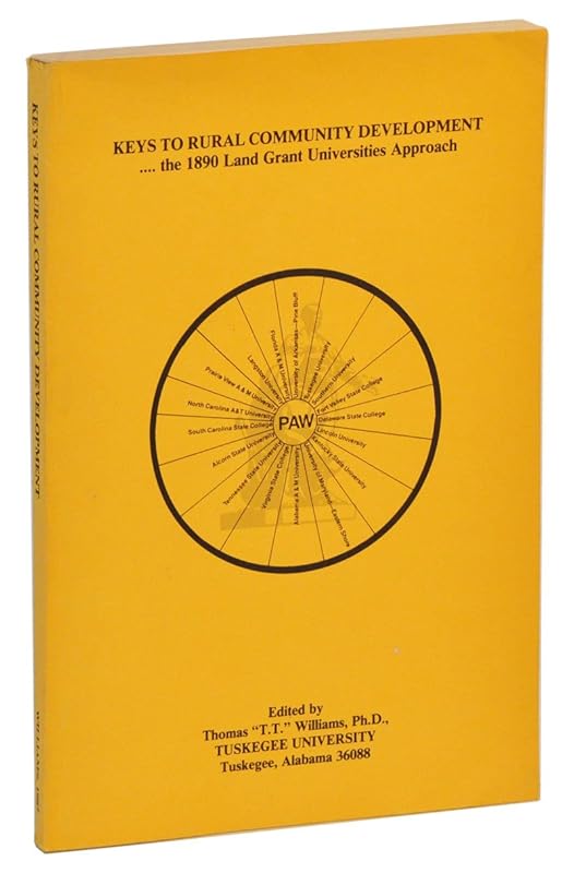 Keys to rural community development: The 1890 land grant universities approach by Thomas Williams