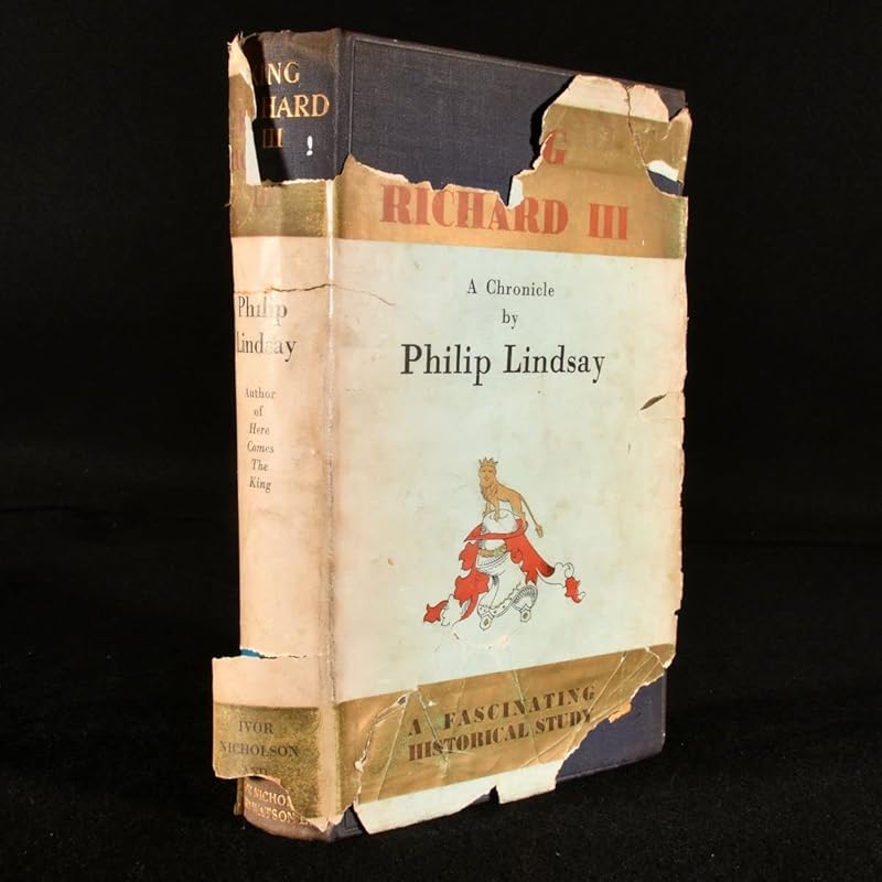 King Richard III;: A chronicle, by Philip Lindsay