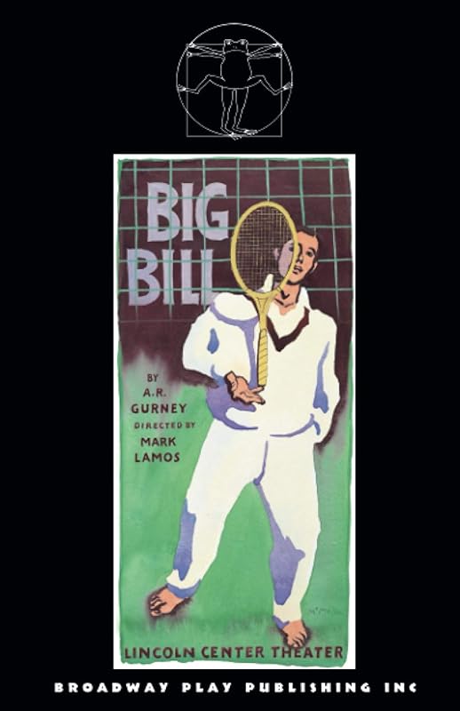 Big Bill by A R Gurney