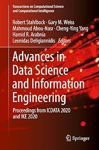 Advances in Data Science and Information Engineering: Proceedings from ICDATA 2020 and IKE 2020 (Transactions on Computational Science and Computational Intelligence) by Robert Stahlbock