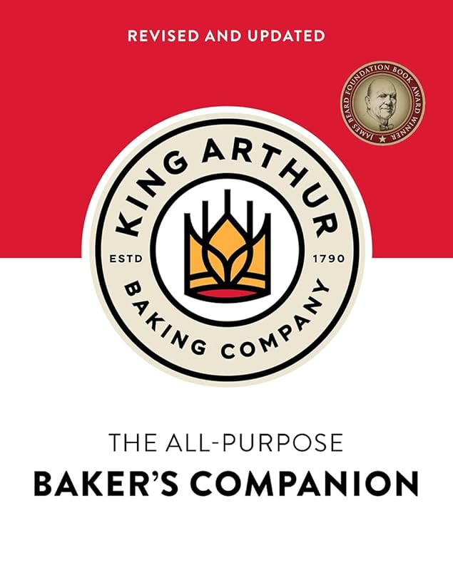 The King Arthur Baking Company's All-Purpose Baker's Companion (Revised and Updated) by King Arthur Baking Company