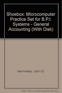 Principles of Accounting, BPI Systems's General Accounting Practice Set (With Disk) by John G. Helmkamp