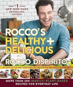 Rocco's Healthy & Delicious: More than 200