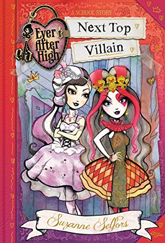 Ever After High: Next Top Villain by Suzanne Selfors