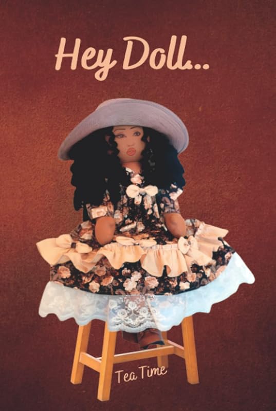 Hey Doll... (Dollhouse Diaries) by Sabirah Muhammad