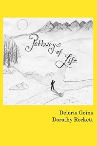 Pathways of Life by Deloris Goins