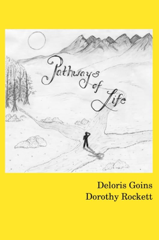 Pathways of Life by Deloris Goins