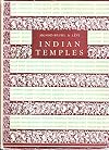 Indian Temples: 135 photographs chosen and annotated by Odette Monod-Bruhl (Assistant at the Musee Guimet)