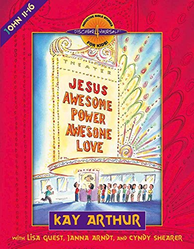 Jesus--Awesome Power, Awesome Love: John 11-16 (Discover 4 Yourself Inductive Bible Studies for Kids (Paperback))