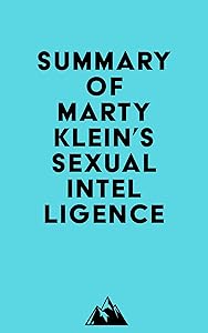 Summary of Marty Klein's Sexual Intelligence