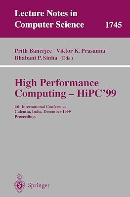 High Performance Computing - HiPC'99: 6th International Conference, Calcutta, India, December 17-20, 1999 Proceedings (Lecture Notes in Computer Science, 1745)