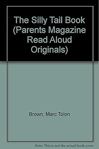 The Silly Tail Book (Parents Magazine Read Aloud Originals) by Marc Tolon Brown