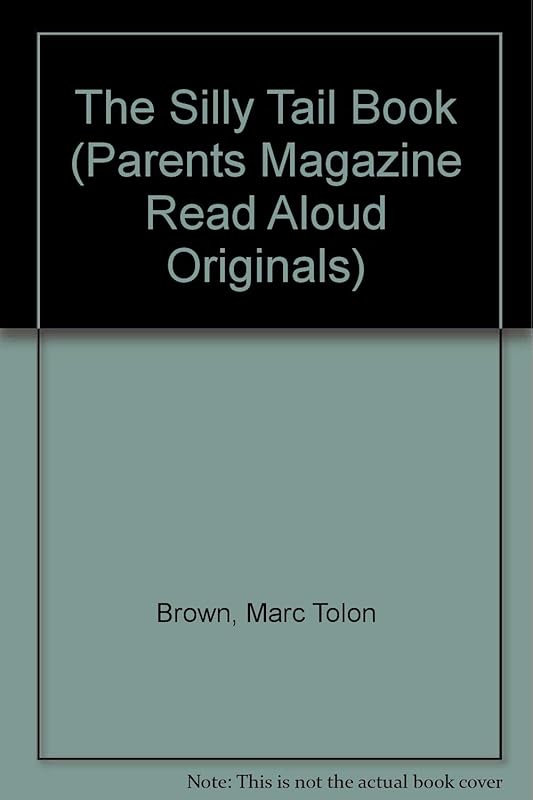The Silly Tail Book (Parents Magazine Read Aloud Originals) by Marc Tolon Brown