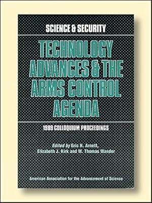Technology Advances and the Arms Control Agenda: 1989 Colloquium Proceedings
