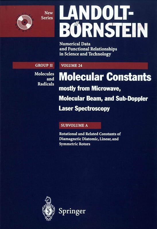 Rotational, l-type, Centrifugal Distortion and Related Constants of Diamagnetic Diatomic, Linear, and Symmetric Top Molecules (Landolt-Börnstein: ... in Science and Technology - New Series, 24A) by J. Demaison