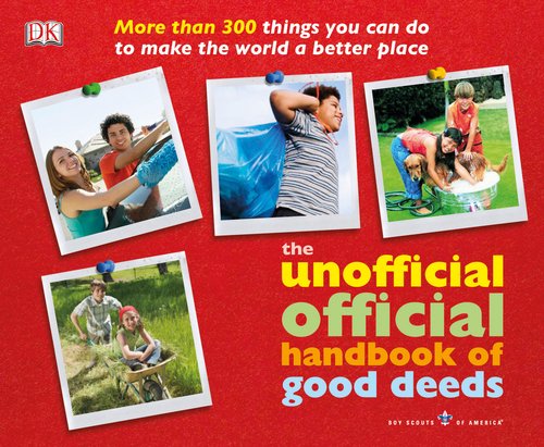 The Unofficial Official Handbook of Good Deeds by DK Publishing