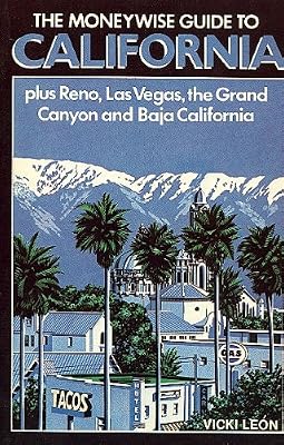 Moneywise Guide to California: Plus Reno, Las Vegas, the Grand Canyon and Baja California
