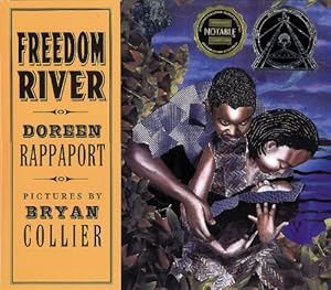 Freedom River (Coretta Scott King Illustrator Honor Books)