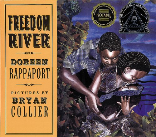 Freedom River (Coretta Scott King Illustrator Honor Books) by Doreen Rappaport