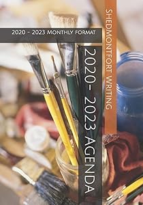 DARE, 2020 - 2023 Agenda: 2020 - 2023 Monthly Format Agenda by ShedMontfort Writing