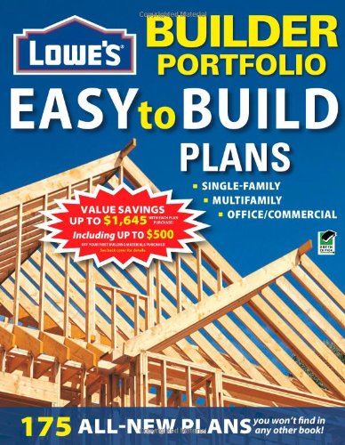 Lowe's Builder Portfolio: Easy-to-Build Plans by Home Plans