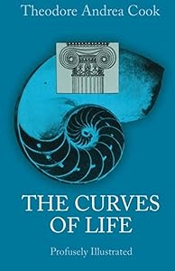 The Curves of Life (Dover Books Explaining Science) by Theodore A. Cook