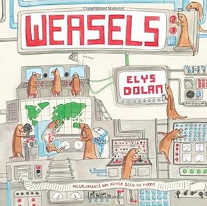 Weasels by Elys Dolan