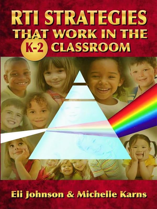 RTI Strategies that Work in the K-2 Classroom by Eli Johnson