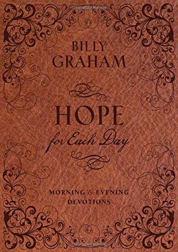 Hope for Each Day Morning and Evening Devotions by Billy Graham