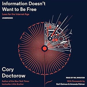 Information Doesn't Want to Be Free: Laws for the Internet Age, Library Edition