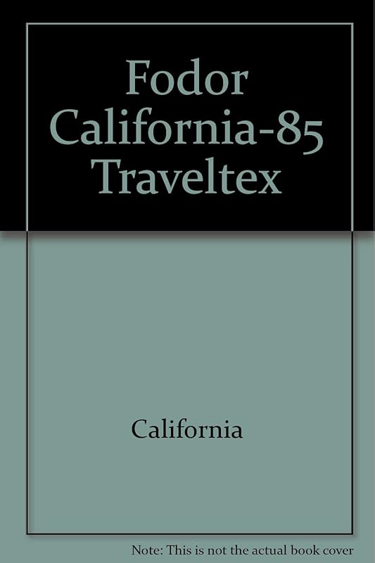 Fodor California-85 Traveltex (Fodor's California) by Fodors