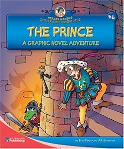 The Prince: A Graphic Novel Adventure (Mercer Mayer's Critter Kids Adventures)