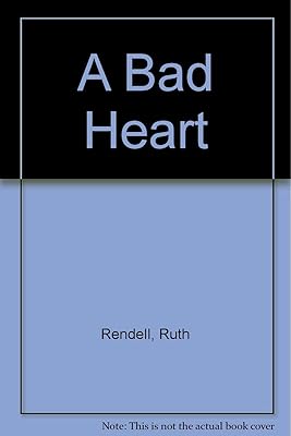 A Bad Heart