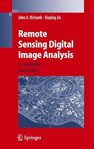 Remote Sensing Digital Image Analysis: An Introduction by John A. Richards