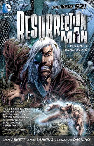Resurrection Man Vol. 1: Dead Again by Dan Abnett