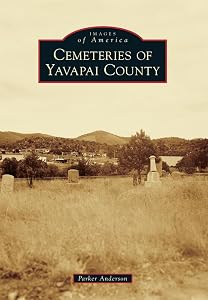 Cemeteries of Yavapai County (Images of America)
