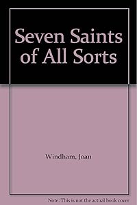 Seven Saints of All Sorts